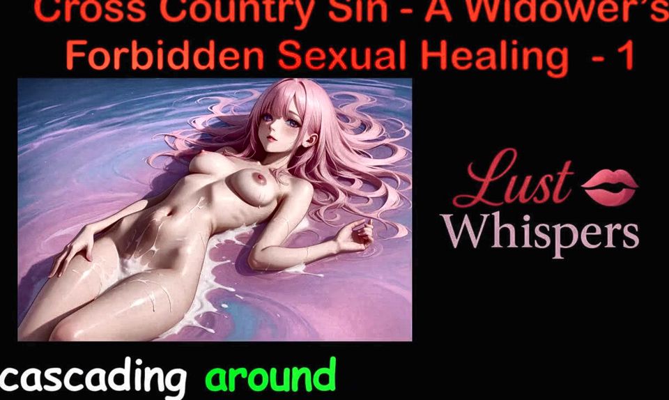 Cross Country Sin: a Widower's Illicit Sexual Healing Part 1 - English Audio Sex Story