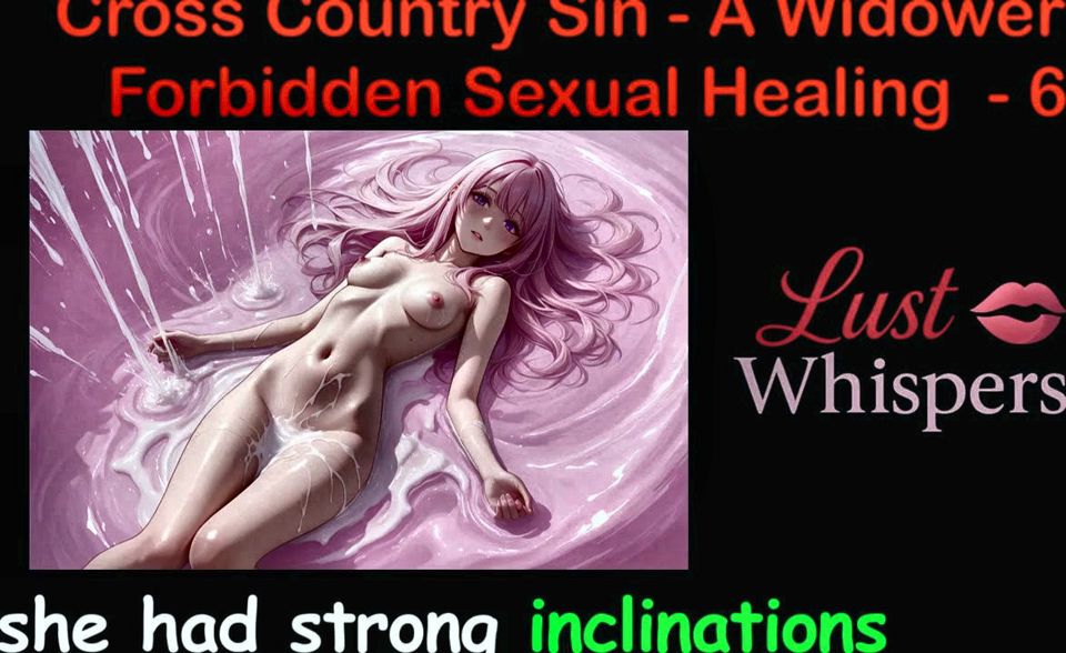 Cross Country Sin: a Widower's Illicit Sexual Healing Part 6 - English Audio Sex Story