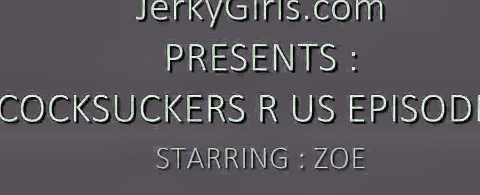 Cocksuckers 'r' Us Episode 7 Featuring Zoe Clark