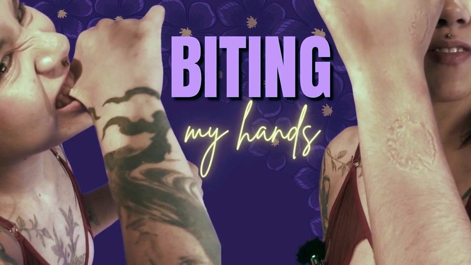Biting My Hands