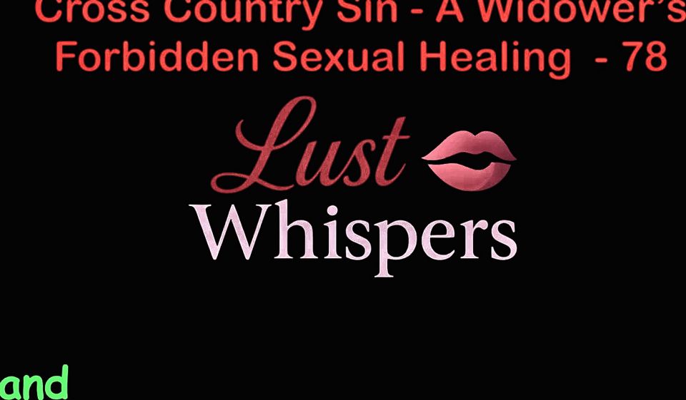 Cross Country Sin a Widower's Taboo Sexual Healing Part 78 - English Audio Sex Story